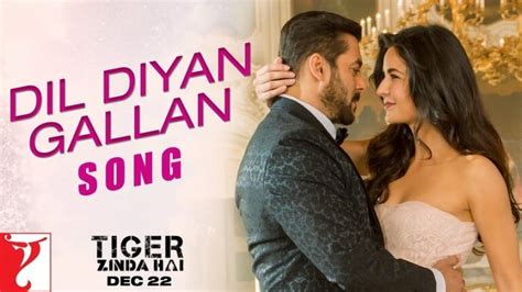 Dil Diyan Gallan Lyrics Translation .